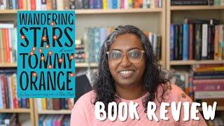 Wandering Stars by Tommy Orange | Book Review