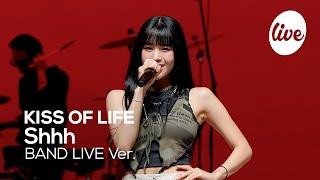 [4K] KISS OF LIFE  “쉿(Shhh)” Band LIVE Concert 괴물신인 키오프의 밴드라이브 [it’s KPOP LIVE 잇츠라이브]