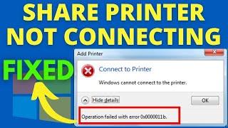 Windows cannot connect to the Printer Operation failed with error 0x00011b | Share Printer Error