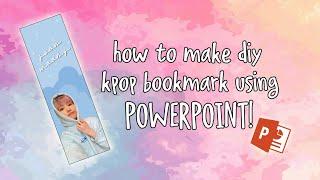 How to make diy kpop bookmark using Powerpoint