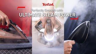 Tefal - Perfectly Smooth with Ultimate Steam Power