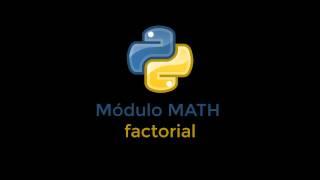 Pocket Python - MATH - factorial