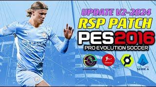 PES 2016 | RSP-PATCH 2024 V-2 UP | 3/20/24 | PC