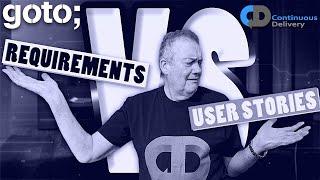 Requirement Specification vs User Stories • Dave Farley • GOTO 2023