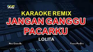 DON'T DISTURB MY GIRLFRIEND - KARAOKE REMIX (LOLITA)