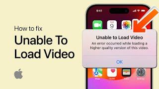 How To Fix “Unable To Load Video” on iPhone - Videos Not Playing Problem Fix