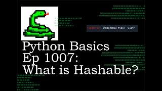 Python Basics Tutorial What is hashable? || Why Tuples instead of Lists Viewer Comment Question