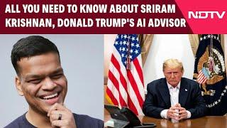 Sriram Krishnan | Who Is Sriram Krishnan, Donald Trump's AI Advisor