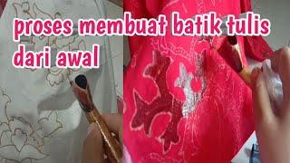 proses pembuatan batik tulis dari awal