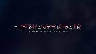 METAL GEAR SOLID V: THE PHANTOM PAIN - ТРЕЙЛЕР - E3 2015