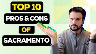 Top 10 PROS and CONS of Living in Sacramento