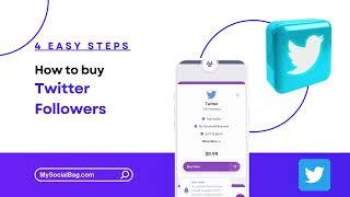 How to Buy Twitter Followers on MySocialBag.com in 4 Steps | Complete Guide