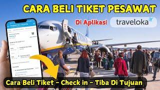 Cara Beli Tiket Pesawat Di Traveloka (Semua Maskapai) Full Tutorial Sampai Check-in