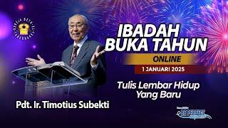 Pdt. Ir. Timotius Subekti - TULIS LEMBAR HIDUP YANG BARU - 01.01.2025 - IBADAH BUKA TAHUN ONLINE