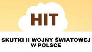 HIT: Skutki II wojny światowej w Polsce