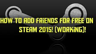 How to add friends for free on steam! 2015-2016(Non-premium account)
