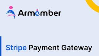 How to Integrate Stripe Payment Gateway with ARMember Plugin