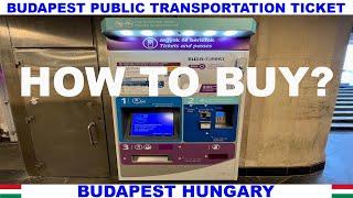 HOW TO BUY A BUDAPEST PUBLIC TRANSPORTATION TICKET - FAST & EASY INSTRUCTIONS - BUDAPEST TRAVEL TIPS