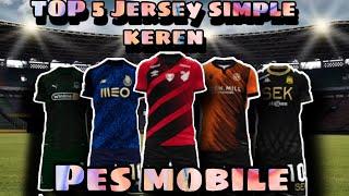 TOP 5 JERSEY SIMPLE KEREN PES MOBILE