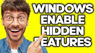 How To Enable Hidden Features In Windows 11 (2023)