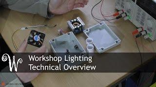 Workshop Lighting - Technical Overview
