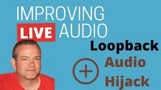 Improving live audio with Loopback and Audio Hijack