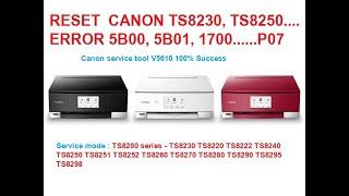 Service mode TS8230 TS8240, TS8250, TS8280 TS8260 TS8270 TS8290, Reset Canon Error 5B00, 5B01, 1700