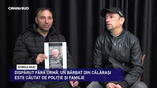 CANAL SUD / DISPĂRUT FĂRĂ URMĂ, UN BĂRBAT DIN CĂLĂRAȘI ESTE CĂUTAT DE POLIȚIE