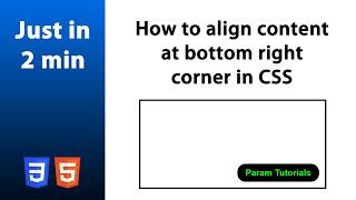 How to align content at bottom right corner in CSS