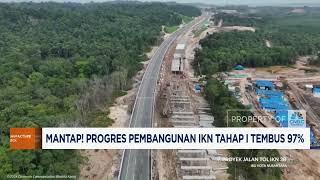 Progres Pembangunan IKN Tahap 1 Tembus 97%