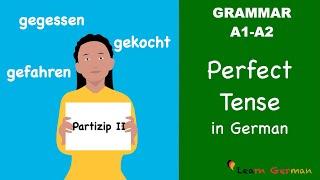 Perfect tense in German | Perfekt | Partizip II | Learn German Grammar | A1-A2