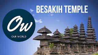 Our World - Monuments and Landmarks - Besakih Temple