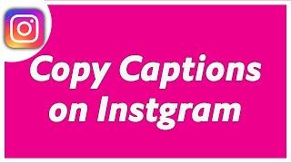 How to Copy Caption in Instagram