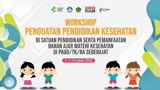 Workshop Penguatan Pendidikan Kesehatan di Satuan Pendidikan