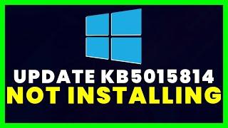 How to Fix Update KB5015814 Not Installing on Windows 11