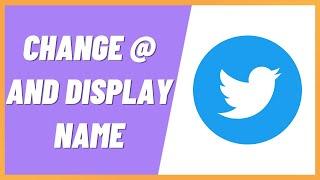 How to Change @ Name and Display Name on Twitter