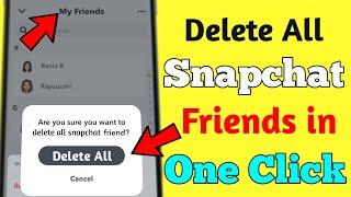 How to delete all AKA Multiple Snapchat Friends at Once