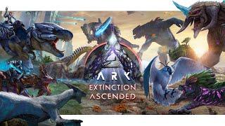 ARK Ascended Extinction Launch Party! First Look!