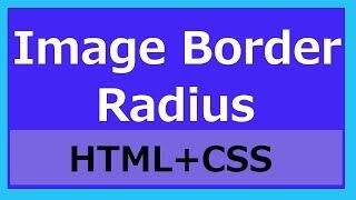 Image border radius - Html and Css | web zone