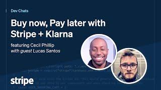 Dev Chats - Buy now, Pay later with Stripe + Klarna