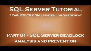 SQL Server deadlock analysis and prevention