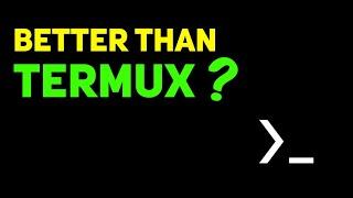 Best Termux Alternative | Better than Termux ?