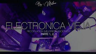 #WorldHoldOn | Recopilacion Mejores Canciones De Electronica Vieja (Parte 1, 2, 3) | By Matheo