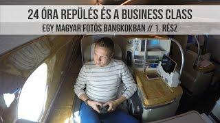 24 óra repülés és a Business Class // Egy magyar fotós Bangkokban - 1. rész