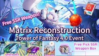 Free SSR Box! Matrix Reconstruction Tower of Fantasy 4.0 Event Total Remanifestation