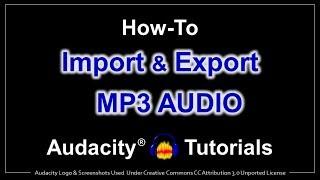 How to Import and Export MP3 Audio in Audacity