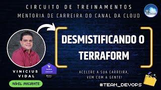 MENTORIA DE CARREIRA DO CANAL DA CLOUD - Desmistificando o Terraform