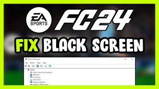 How to FIX EA FC 24 Black Screen!