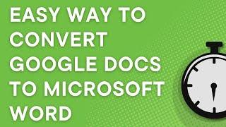 The EASY WAY to convert Google Docs to Microsoft Word (Windows/Mac/Chromebook)