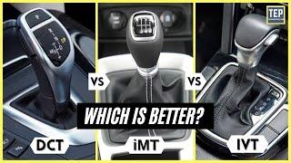 Difference Between iMT vs DCT vs IVT | Which Transmission is Better?